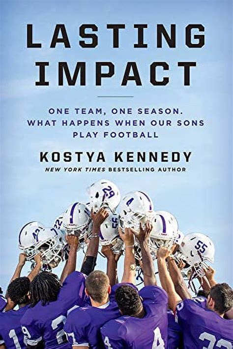 Lasting Impact One Team One Season What Happens When Our Sons Play Football PDF