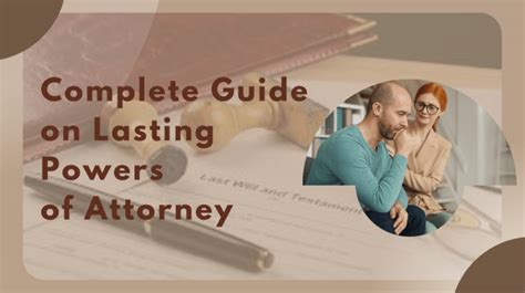 Lasting Power of Attorney: A Detailed Guide to Empowering Your Future