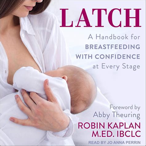 Latch A Handbook for Breastfeeding with Confidence at Every Stage Epub