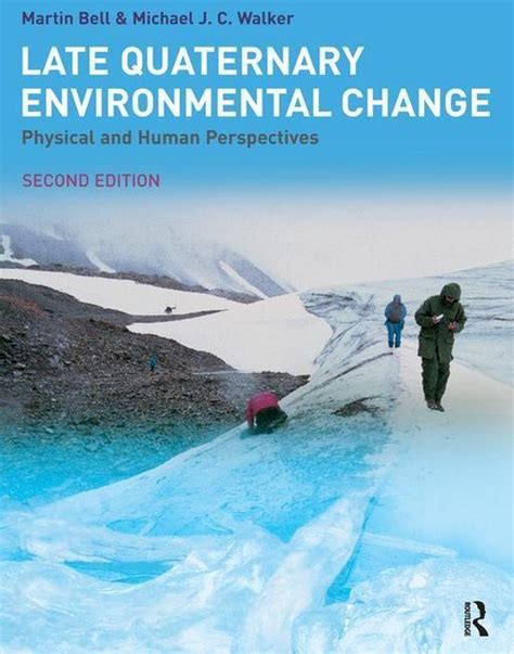 Late Quaternary Environmental Change Physical and Human Perspectives Kindle Editon
