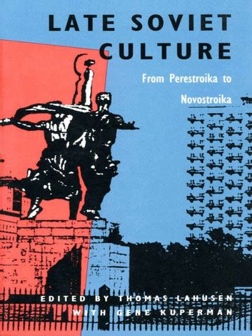 Late Soviet Culture from Perestroika to Novostroika PDF