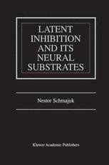 Latent Inhibition and Its Neural Substrates 1st Edition PDF