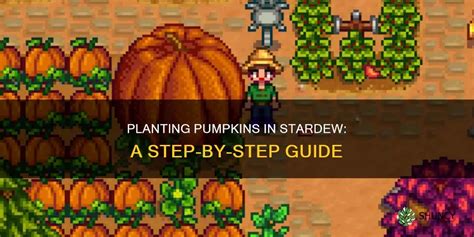 Latest Day in Fall to Plant Pumpkins Stardew: A Comprehensive Guide