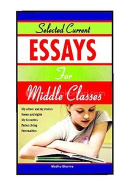 Latest Essays for Middle Classes Reader