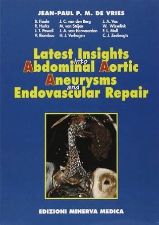 Latest Insights into Abdominal Aortic Aneurysms and Endovascular Repair Kindle Editon