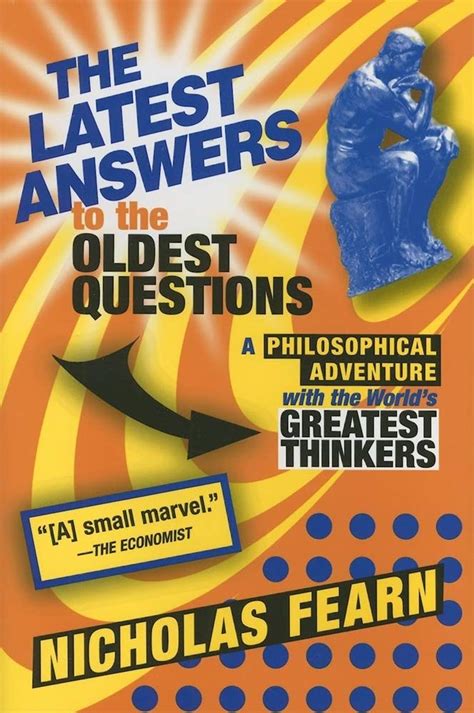 Latest.Answers.to.the.Oldest.Questions.A.Philosophical.Adventure.with.the.World.s.Greatest.Thinkers Ebook Epub