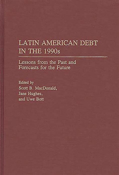 Latin American Debt in the 1990's Lessons from the Past and Forecasts f PDF
