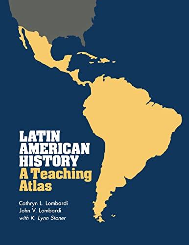 Latin American History A Teaching Atlas 1st Edition Kindle Editon