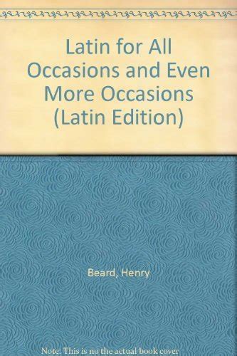 Latin for All Occasions and Even More Occasions Latin and English Edition Reader