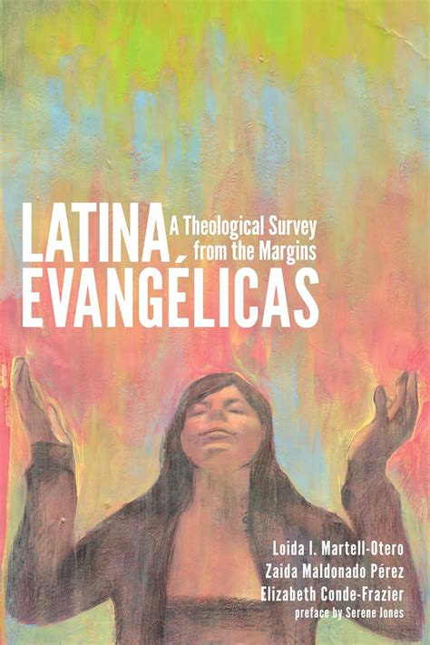 Latina Evangelicas A Theological Survey from the Margins Doc