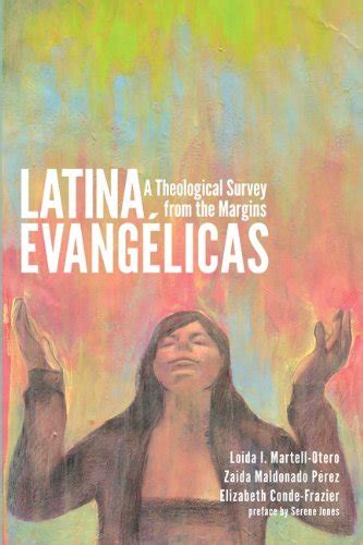 Latina Evangelicas A Theological Survey from the Margins Doc