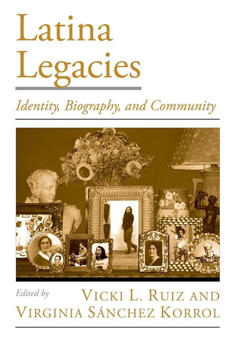Latina Legacies Identity Biography and Community Viewpoints on American Culture Kindle Editon