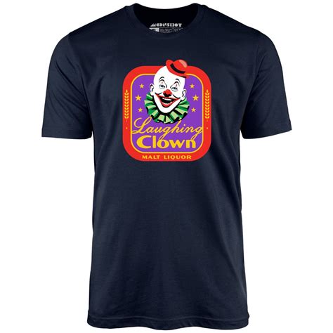 Laughing Clown Malt Liquor Shirt: A Timeless Classic