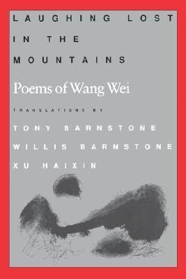 Laughing Lost in the Mountains Poems of Wang Wei Doc