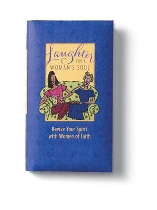 Laughter For a Woman s Soul Revive Your Spirit With Women of Faith PDF