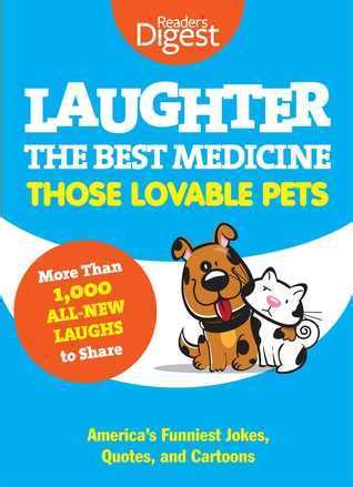 Laughter Is the Best Medicine: Those Lovable Pets: Reader's Digest Funniest Pet Jokes Doc