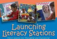 Launching Literacy Stations DVD Mini Lessons for Managing and Sustaining Independent Work K-3 Reader