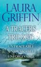 Laura Griffin A Tracers Trilogy Untraceable Unspeakable Unforgivable PDF