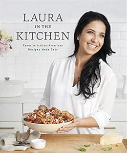 Laura Kitchen Favorite Italian American Recipes Kindle Editon
