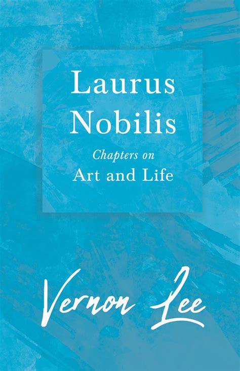 Laurus Nobilis Chapters on Art and Life Epub