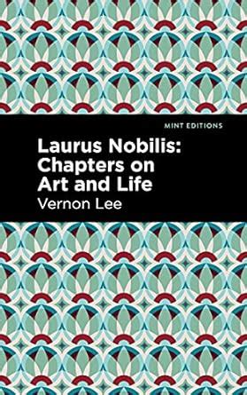 Laurus Nobilis Chapters on Art and Life Epub