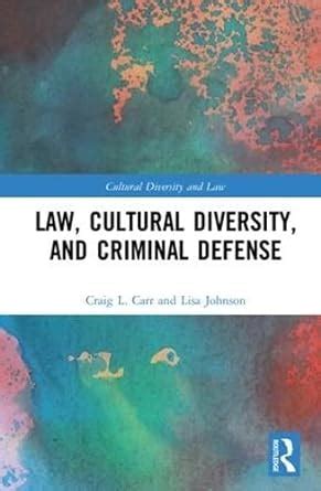 Law Cultural Diversity and Criminal Defense Cultural Diversity and Law Kindle Editon