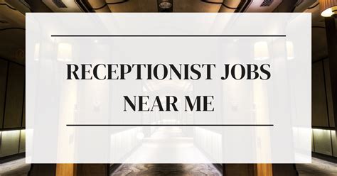 Law Firm Receptionist Jobs Near Me: A Comprehensive Guide