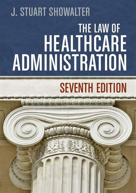 Law Of Healthcare Administration 7th Edition Ebook PDF