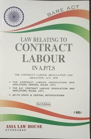 Law Relating to Contract Labour With Free Companion Volume Containing States Rules Under the Contra Reader