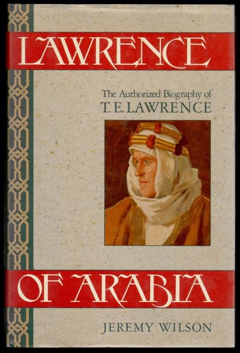 Lawrence of Arabia The Authorized Biography of TE Lawrence Epub