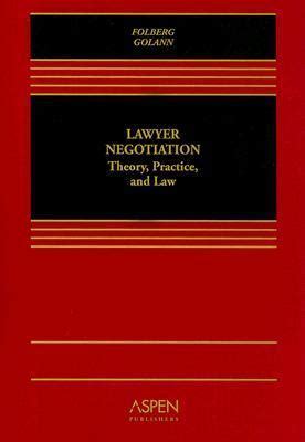 Lawyer Negotiation Theory Practice & Law PDF