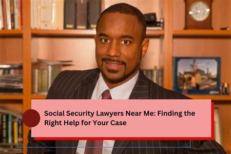 Lawyers for Social Security: Your Guide to Professional Legal Assistance