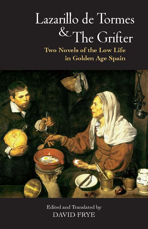 Lazarillo de Tormes and The Grifter El Buscon Two Novels of the Low Life in Golden Age Spain Hackett Classics Doc