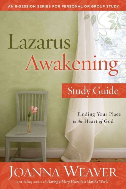 Lazarus Awakening Study Guide Finding Your Place in the Heart of God Doc