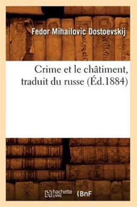 Le Crime Et le Chatiment Vol 1 Traduit du Russe Classic Reprint French Edition Reader