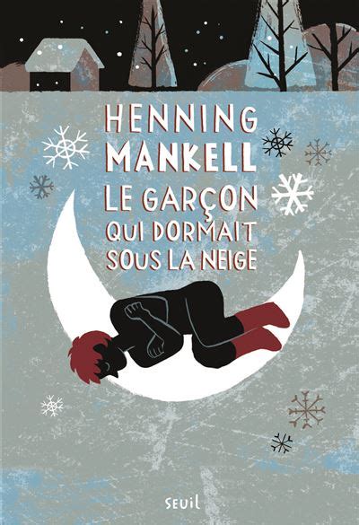 Le GarÃ§on qui dormait sous la neige Joel Gustafsson tome 2 FICTION French Edition Doc