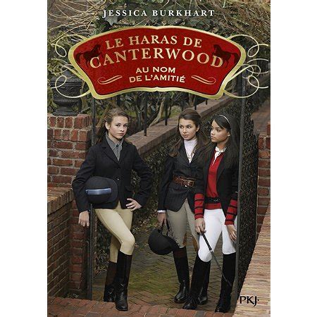 Le Haras de Canterwood tome 08 Au nom de l amitié HARAS CANTERWOO French Edition