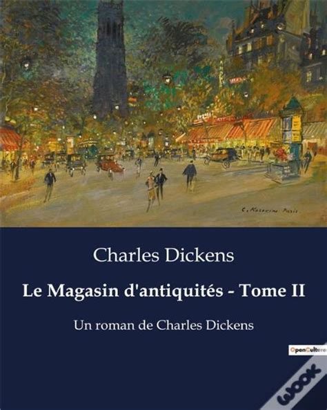 Le Magasin d antiquités Intégral Illustré et Annoté Tome I Tome II French Edition Reader