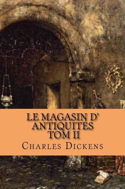 Le Magasin d antiquités Tome II Illustré et Annoté French Edition