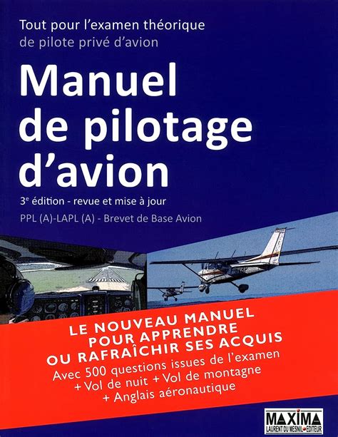 Le Manuel de Pilotage d Avion 5e édition Une référence pour l examen théorique de pilote privé d avion French Edition Doc
