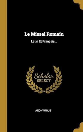 Le Missel Romain Latin Et Français French Edition Doc