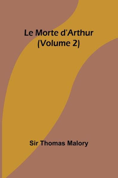 Le Morte D Arthur Volume 2 Kindle Editon