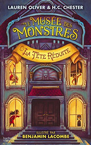 Le Musée des Monstres Tome 1 La tête réduite Aventure French Edition