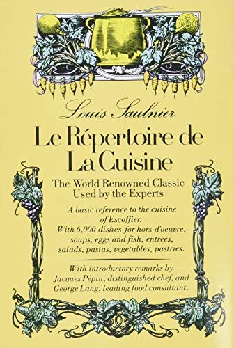 Le Repertoire De La Cuisine The World Renowned Classic Used by the Experts Reader