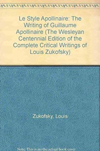 Le Style Apollinaire The Writing of Guillaume Apollinaire Epub