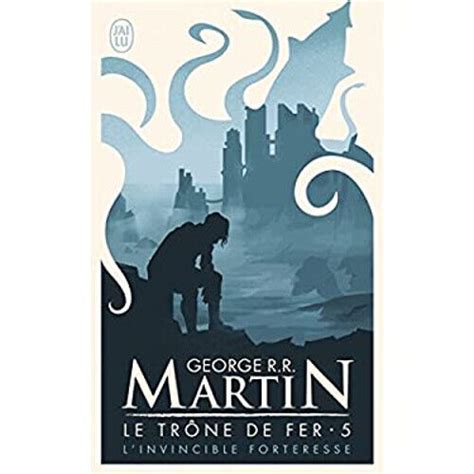 Le Trone de Fer T5 L Invincible Forter Science Fiction French Edition Reader