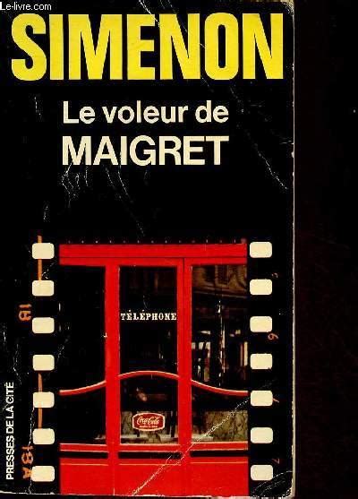 Le Voleur De Maigret Ldp Simenon French Edition Reader