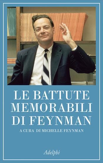 Le battute memorabili di Feynman Italian Edition Doc