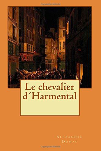 Le chevalier d Harmental French Edition Doc