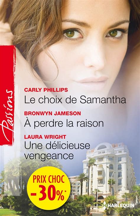 Le choix de Samantha A perdre la raison Une délicieuse vengeance promotion VMP French Edition Reader